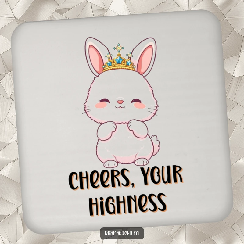 Funny drink coaster with a fluffy bunny wearing a sparkly tiara and striking a pose, protecting surfaces with humor.