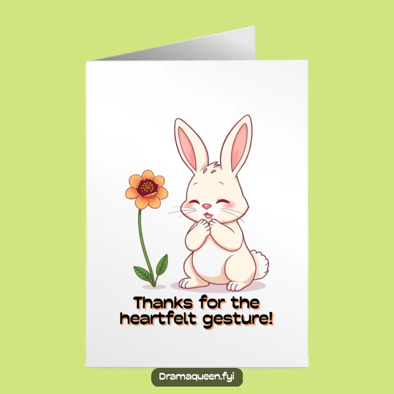 Free Printable Thank You Card: Bunny's Dramatic Thanks - Funny Downloadable Gift