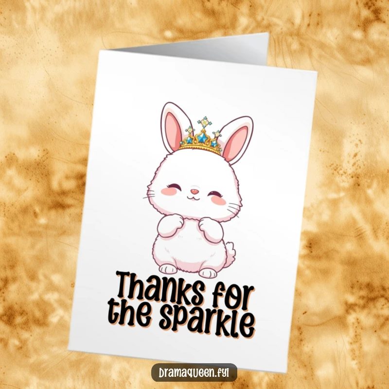 Funny Free Printable Thank You Card: A fluffy bunny wearing a sparkly tiara and striking a pose, looking fabulous and thankful.